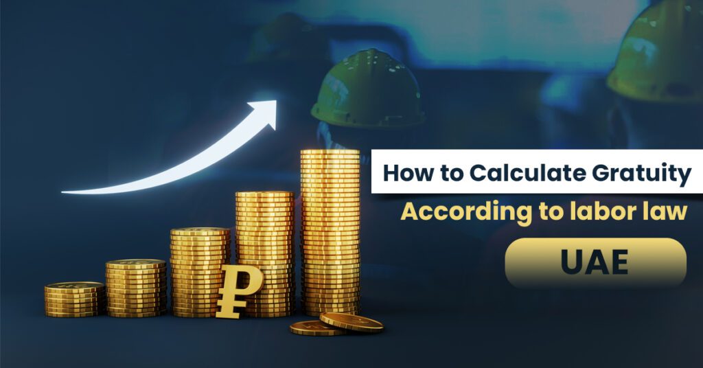 Things to Learn about the UAE gratuity calculation