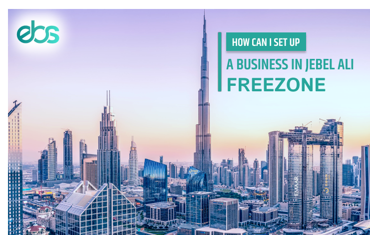 how can i set up a business in jebel ali freezone