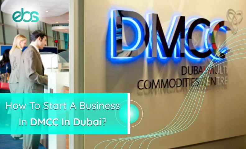 How To Start A Business In DMCC In Dubai