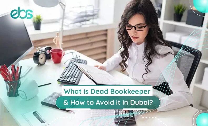 what us dead bookkeeper and how to avoid it in dubai