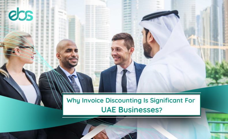 Why Invoice Discounting Is Significant For UAE