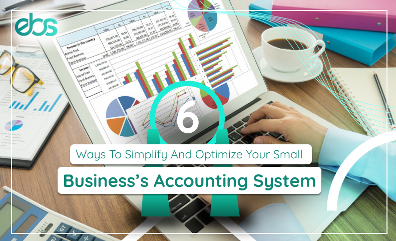 ways to simplify and optimize your small business accounting system