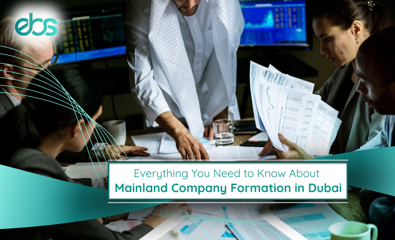 Everything You Need to Know About Mainland Company Formation in Dubai