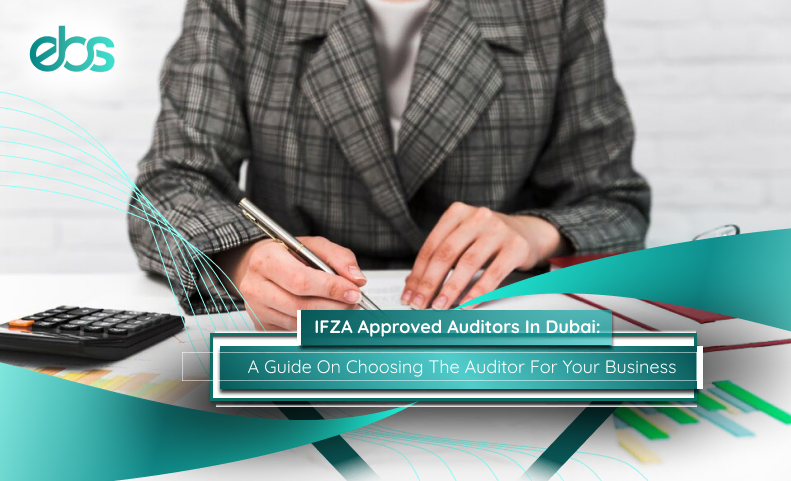 IFZA Approved Auditors In Dubai