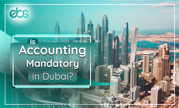 Is Accounting Mandatory In Dubai?