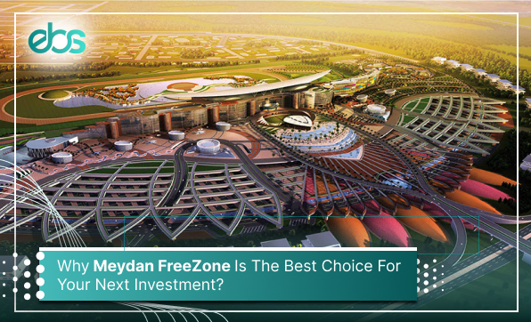 Why Meydan Free Zone Is The Best Choice