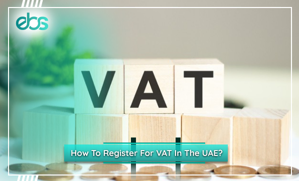 How To Register For VAT In The UAE