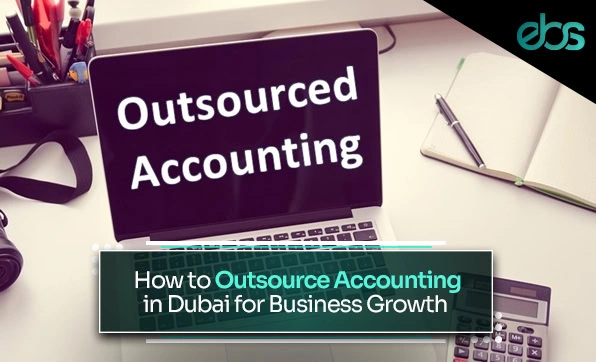 accounting outsourcing in Dubai