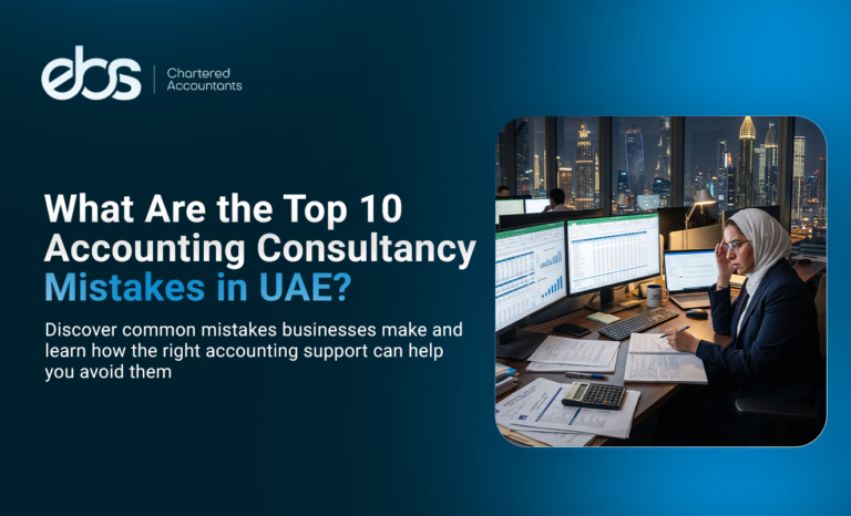 What Are the Top 10 Accounting Consultancy Mistakes in UAE?