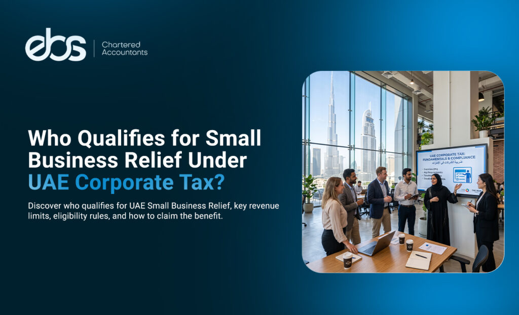 Who Qualifies for Small Business Relief Under UAE Corporate Tax?