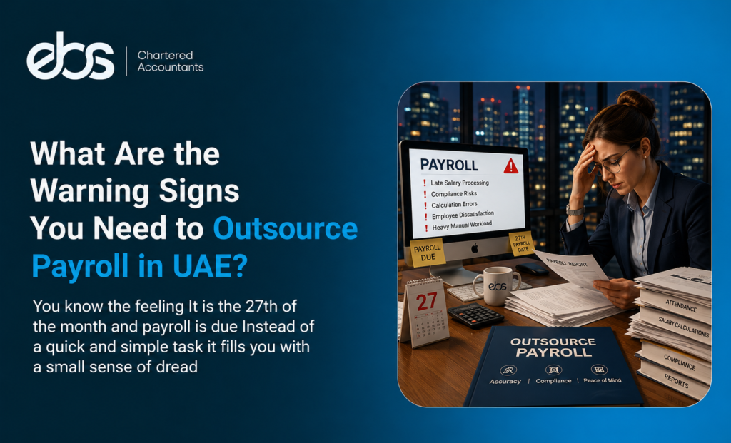 What Are the Warning Signs You Need to Outsource Payroll in UAE?