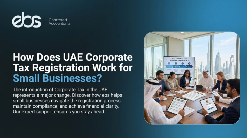 How Does UAE Corporate Tax Registration Work for Small Businesses?